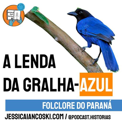 [T4 #1] A Lenda da Gralha Azul - Folclore do Paraná | Historinha