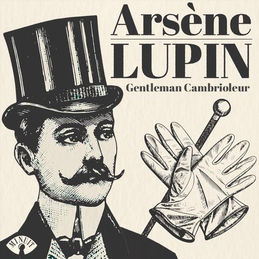 Arsène Lupin contre Herlock Sholmès • Episode 20 sur 27