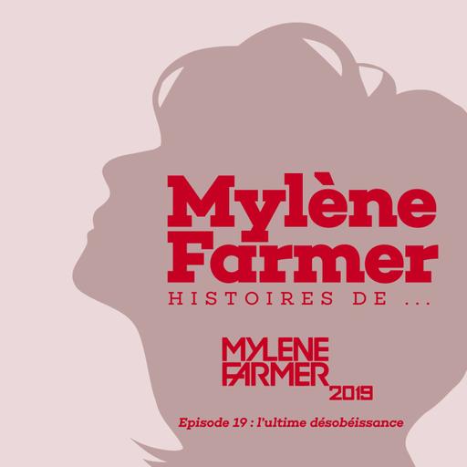 Histoires de... Mylène Farmer 2019