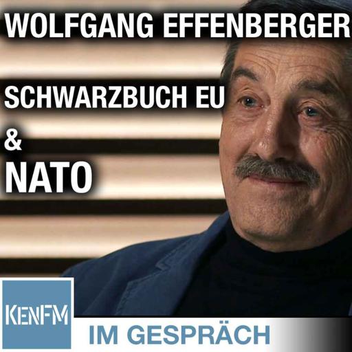 Im Gespräch: Wolfgang Effenberger (“Schwarzbuch EU & NATO: Warum die Welt keinen Frieden findet”)
