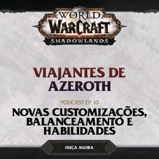 #10 - Novas Customizações, Balanceamentos e Habilidades ft. Luba e Needle