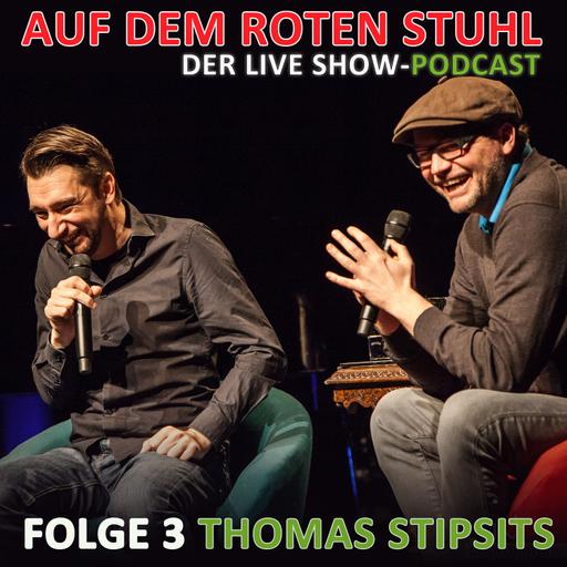 Folge 3 - Thomas Stipsits - Auf dem roten Stuhl LIVE SHOW (Teil I)