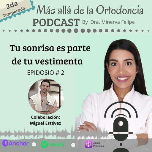 Tu sonrisa es parte de tu vestimenta