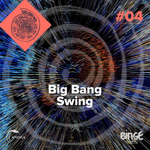 Big Bang Swing