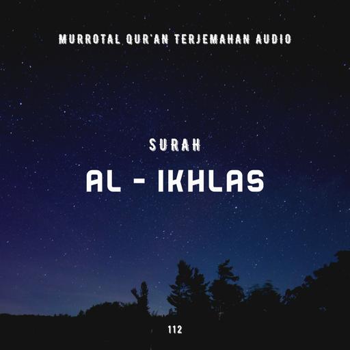 112. Surah Al - Ikhlas