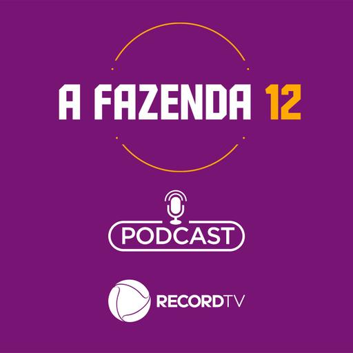 É possível encontrar amor no reality? | Podcast A Fazenda 12