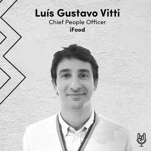 Luís Gustavo Vitti | Como o RH do iFood se adaptou para a crise da COVID-19