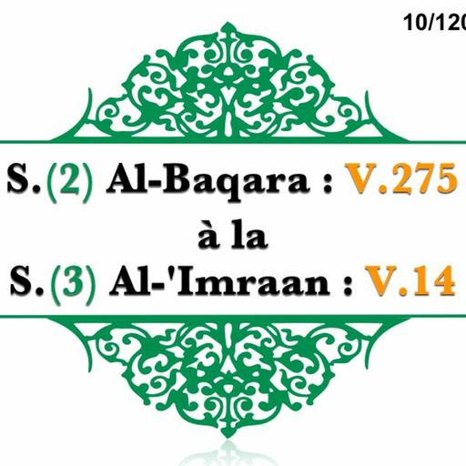 Chapitre 10 S 2 AL - Baqara V 275 à la S 3 AL- Imraan V 14