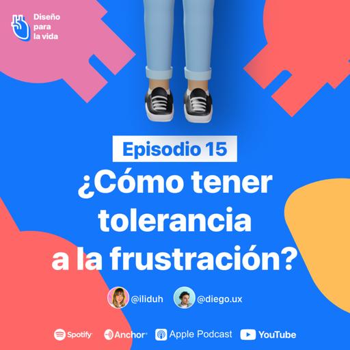 ¿Cómo tener tolerancia a la frustración?