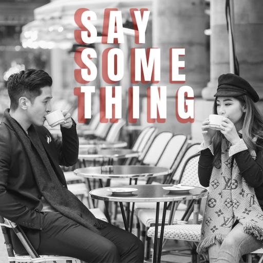 Say Something #3｜國外與亞洲教育差異、種族歧視問題
