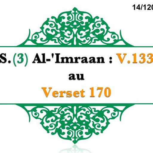 Chapitre 14 Sourate 3 Al - Imraan V 133 Au V 170