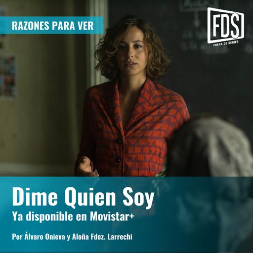 Dime quién soy | Razones para ver