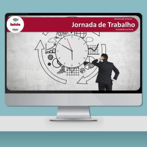 EP 18 | Jornada de Trabalho