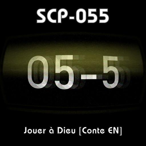 SCP-055 - Jouer à Dieu - [Conte EN]