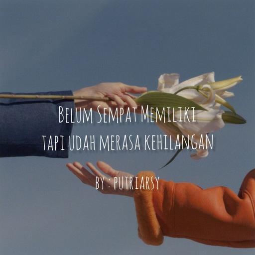 Belum sempat memiliki tapi udah merasa kehilangan