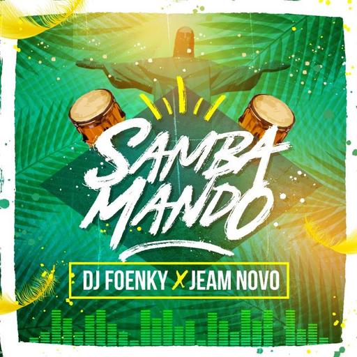 DJ Foenky & Jeam Novo - Samba Mando (preview)