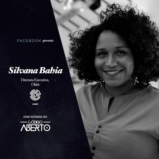 Silvana Bahia, Diretora Executiva, Olabi