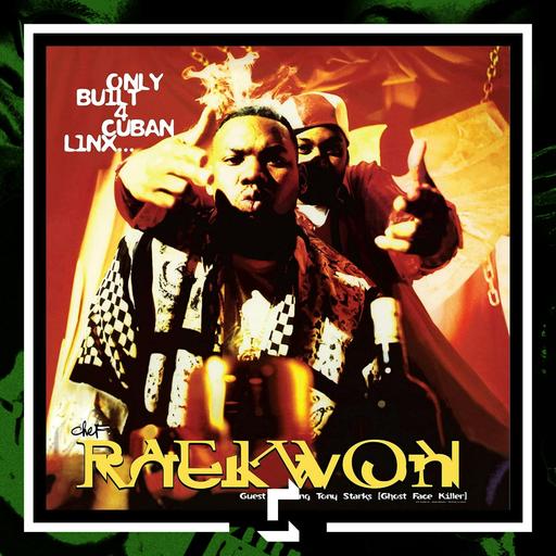 Raekwon – Only Built 4 Cuban Linx