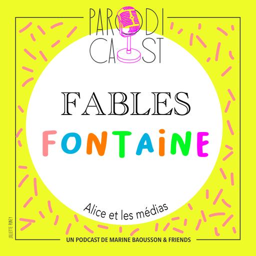 FABLES FONTAINE - Alice et les médias