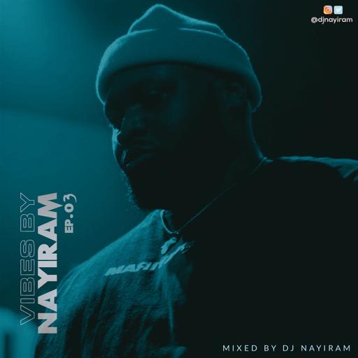 Vibes By Nayiram Ep 03 // 4-1-2020 ft Ir-Sais Rema Simi Wizkid King Promise Sauti Sol Mr Eazi