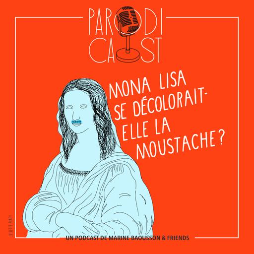MONA LISA SE DÉCOLORAIT-ELLE LA MOUSTACHE ?