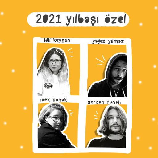 7. Bölüm: 2021 Yılbaşı Özel