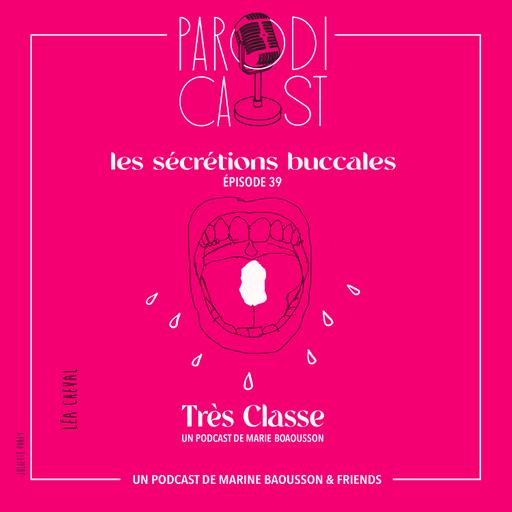 TRÈS CLASSE - Les sécrétions buccales