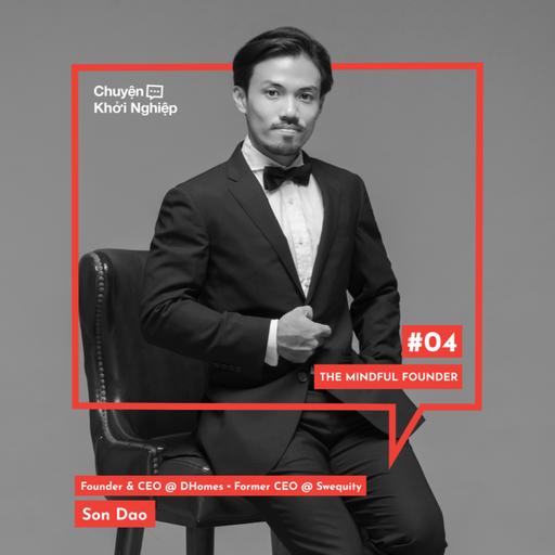 Ep 04 - Sơn Đào: The Mindful Founder