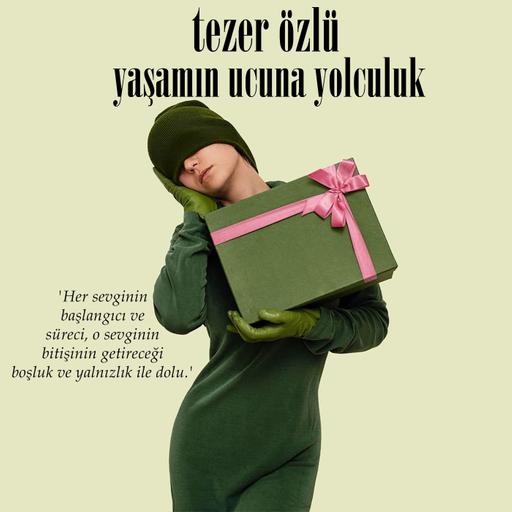 Tezer Özlü - Yaşamın Ucuna Yolculuk