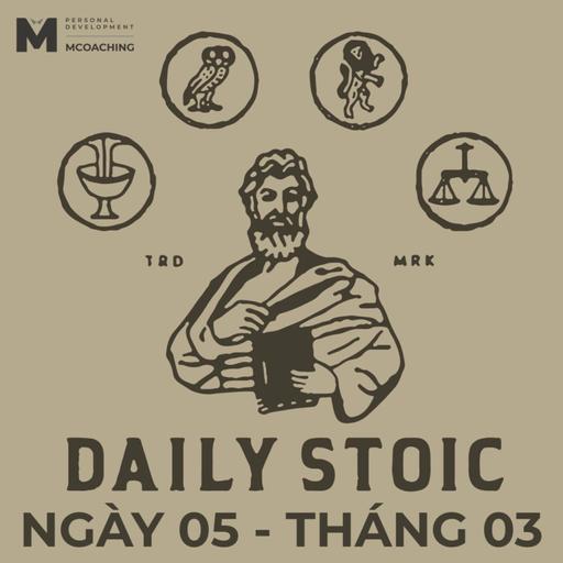 Cắt Giảm Những Chi Phí Đắt Đỏ - 05 Tháng Ba - Daily Stoic Việt Nam.