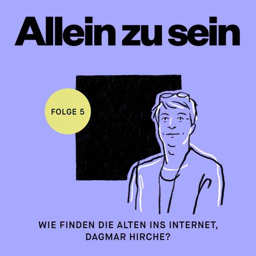 Wie finden die Alten ins Internet, Dagmar Hirche?