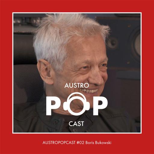 AUSTROPOPCAST #02 Boris Bukowski - 50 Jahre Austropop