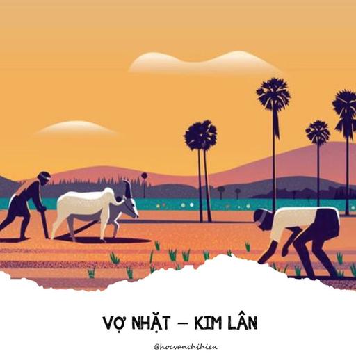 AUDIO VĂN HỌC - VỢ NHẶT - KIM LÂN || HỌC VĂN CHỊ HIÊN