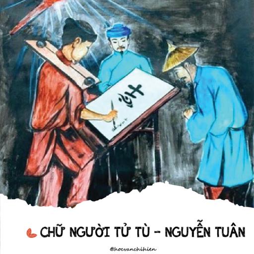 AUDIO VĂN HỌC - CHỮ NGƯỜI TỬ TÙ - NGUYỄN TUÂN || HỌC VĂN CHỊ HIÊN