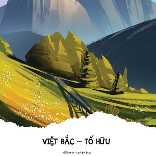 AUDIO VĂN HỌC - VIỆT BẮC - TỐ HỮU || HỌC VĂN CHỊ HIÊN