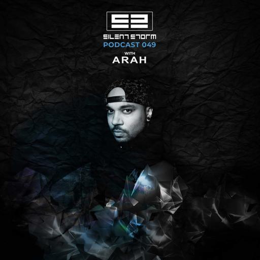 Silent Storm Podcast 049 with Arah