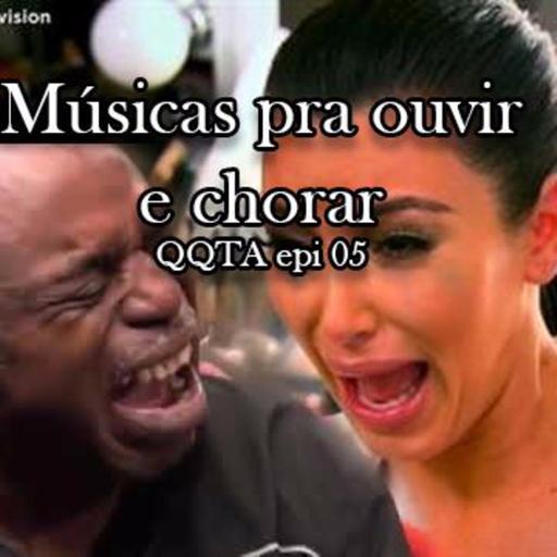 Musicas para ouvir e chorar