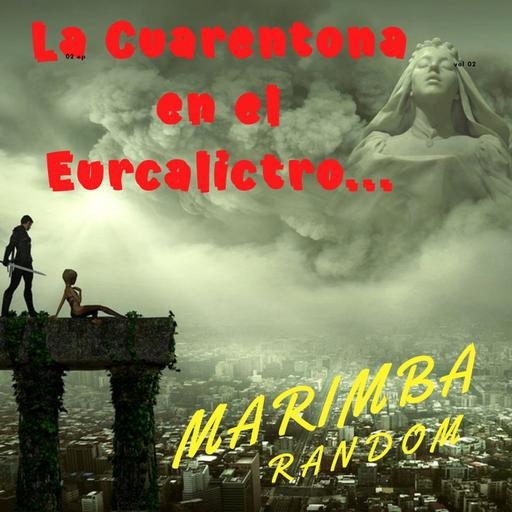 Episodio 7 - Cuarentona en el Eurcalictro
