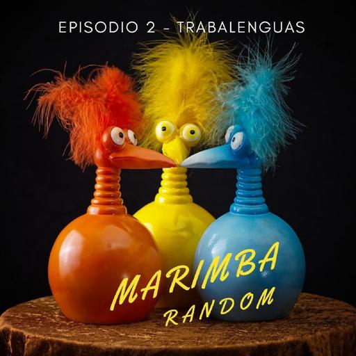 Episodio 2 - TRABALENGUAS