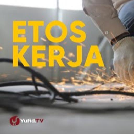 Etos Kerja - Ustadz Abdullah Zaen, Lc., MA.