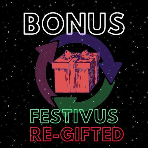 Festivus Re-Gifted