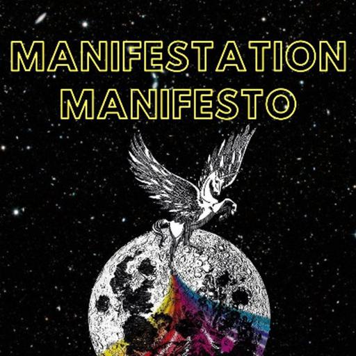 Manifestation Manifesto