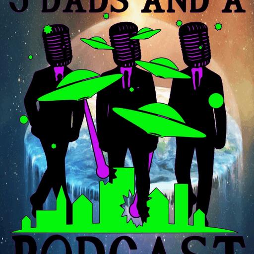 Episode 10- 3 Dads and A Conspiracy