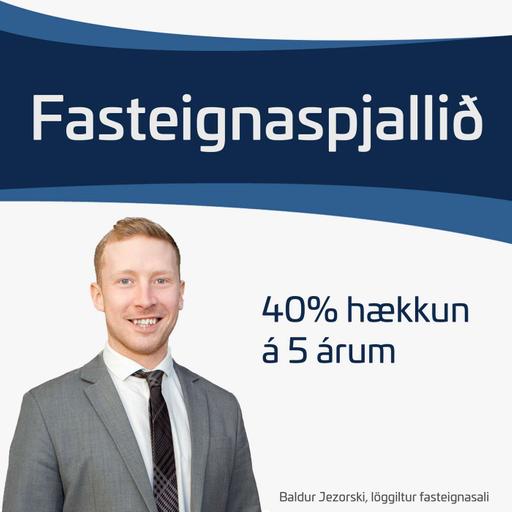 40% hækkun á fasteignaverði