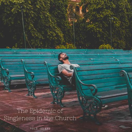 The Epidemic of Singleness in the Church