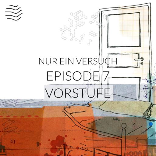 Vorstufe | Staffel 1 Episode 7