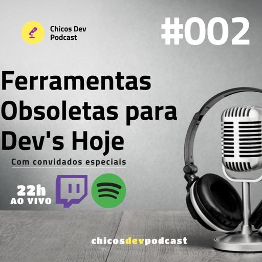 Ferramentas Obsoletas para os Dev's de hoje