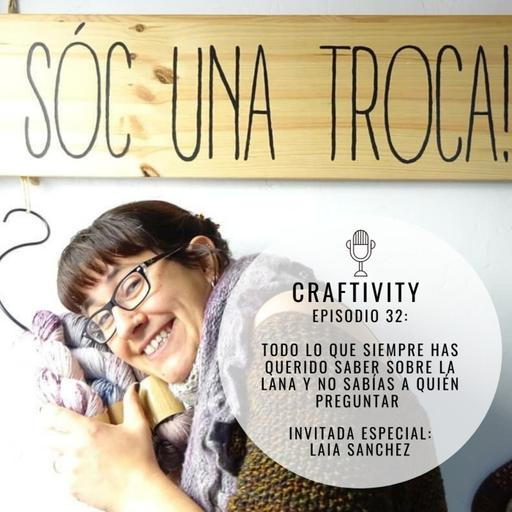 Episodio 32: Todo Lo Que Siempre Has Querido Saber de la Lana y No Sabias a Quien Preguntar