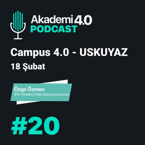Campus 4.0 - USKUYAZ - 18 Şubat