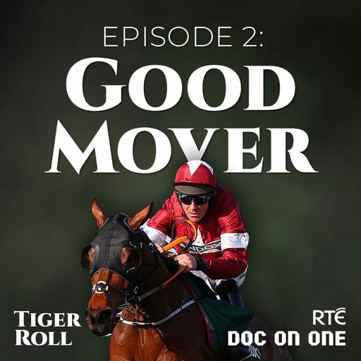 Tiger Roll: The People's Horse - Ep2 - Good Mover